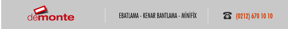 Demonte Ahşap Ebatlama - Bantlama - Minifix